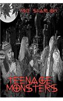 Teenage Monsters
