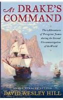 At Drake's Command: The adventures of Peregrine James during the second circumnavigation of the world