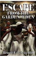 Escape from the Garden of Eden