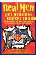 Real Men Get Prostate Cancer Too