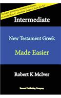 Intermediate New Testament Greek Made Easier