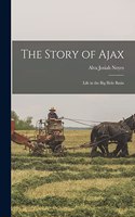 Story of Ajax: Life in the Big Hole Basin