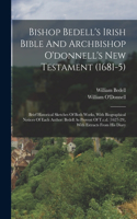 Bishop Bedell's Irish Bible And Archbishop O'donnell's New Testament (1681-5)