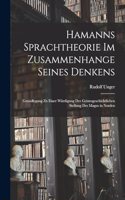 Hamanns Sprachtheorie Im Zusammenhange Seines Denkens