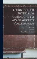 Lehrbuch Der Physik Zum Gebrauche Bei Akademischen Vorlesungen; Volume 1