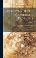 Solutions of the Cambridge Problems