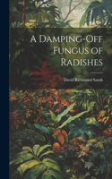 Damping-Off Fungus of Radishes