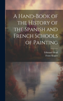 Hand-Book of the History of the Spanish and French Schools of Painting