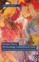 Emotion Theory: The Routledge Comprehensive Guide: Volume II: Theories of Specific Emotions and Major Theoretical Challenges