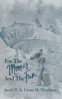 For the Money and the Fun
