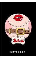 Notebook: Bitch