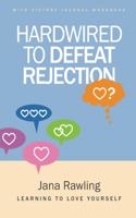 Hardwired to Defeat Rejection