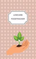 Low Carb Food Tracker: A5 food tracker to fill in planner journal meal tracker motivational diary fitness plan