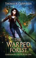 Warped Forest: A Hundred Halls LitRPG and GameLit Novel