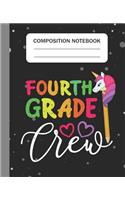 Fourth Grade Crew - Composition Notebook: College Ruled Lined Journal for Unicorn Students Kids and Unicorn teachers Appreciation Gift