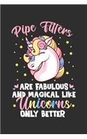 Pipe Fitters Are Fabulous And Magical Like Unicorns Only Better