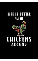 Life Is Better with Chickens Around