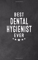 Best Dental Hygienist Ever: Blank Lined Journal Notebook Appreciation Thank You Gift For Dental Hygienists