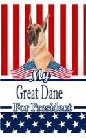 My Great Dane for President: 2020 Election Weekly Action Planner Notebook 120 Pages 6x9