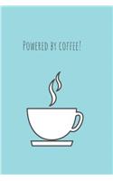 Powered by Coffee: Quirky funny Coffee Notebook