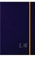 L.W.: Classic Monogram Lined Notebook Personalized With Two Initials - Matte Softcover Professional Style Paperback Journal Perfect Gift for Men and Women