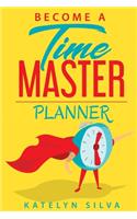 Become a Time Master Planner