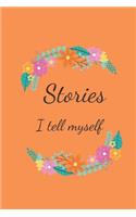 Stories I Tell Myself