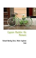 Captain Macklin: His Memoirs