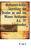 Hofdamen-Briefe: Sammlung Von Briefen an Und Von Wiener Hofdamen A.D. 19. Jahrhundert: Sammlung Von Briefen an Und Von Wiener Hofdamen A.D. 19. Jahrhundert