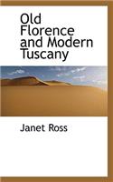 Old Florence and Modern Tuscany