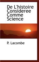 de L'Histoire Consideree Comme Science