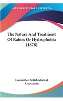 Nature And Treatment Of Rabies Or Hydrophobia (1878)