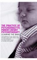 The Practice of Psychoanalytic Parent-Infant Psychotherapy