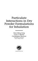Particulate Interactions in Dry Powder Formulation for Inhalation