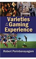 Varieties of the Gaming Experience
