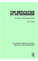 The Refutation of Determinism