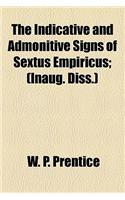 The Indicative and Admonitive Signs of Sextus Empiricus; (Inaug. Diss.)
