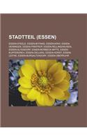 Stadtteil (Essen): Essen-Steele, Essen-Byfang, Essen-Kray, Essen-Heisingen, Essen-Frintrop, Essen-Rellinghausen, Essen-Altendorf, Essen-B