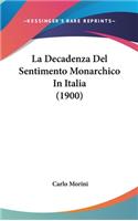 La Decadenza del Sentimento Monarchico in Italia (1900)