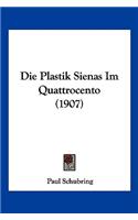 Die Plastik Sienas Im Quattrocento (1907)