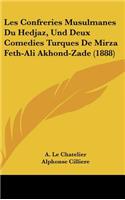 Les Confreries Musulmanes Du Hedjaz, Und Deux Comedies Turques de Mirza Feth-Ali Akhond-Zade (1888)