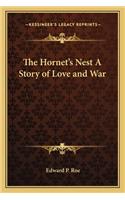 The Hornet's Nest A Story of Love and War
