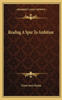 Reading A Spur To Ambition