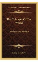 The Coinages Of The World: Ancient And Modern(English)