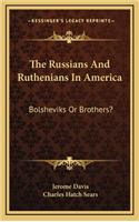 The Russians and Ruthenians in America: (English)