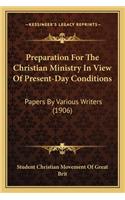 Preparation For The Christian Ministry In View Of Present-Day Conditions