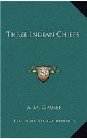 Three Indian Chiefs