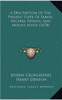 Description Of The Present State Of Samos, Nicaria, Patmos, And Mount Athos (1678)