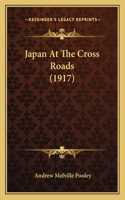 Japan At The Cross Roads (1917)