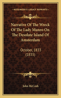 Narrative Of The Wreck Of The Lady Munro On The Desolate Island Of Amsterdam